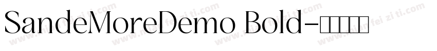 SandeMoreDemo Bold字体转换